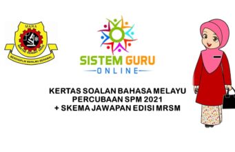 KERTAS SOALAN BAHASA MELAYU PERCUBAAN SPM 2021 + SKEMA JAWAPAN EDISI MRSM
