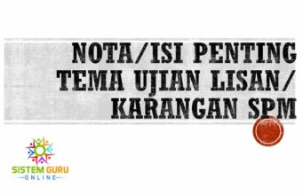 NOTA/ISI PENTING/TEMA UJIAN LISAN/KARANGAN SPM 2022