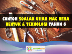Contoh Soalan Ujian Mac Reka Bentuk dan Teknologi (RBT) Tahun 6 Soalan Ujian Mac Reka Bentuk dan Teknologi (RBT) Tahun 6