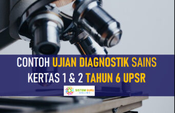 Ujian Diagnostik Sains Tahun 6 UPSR Kertas 1 dan Kertas 2 Ujian Diagnostik Sains Tahun 6 UPSR Kertas 1 dan Kertas 2