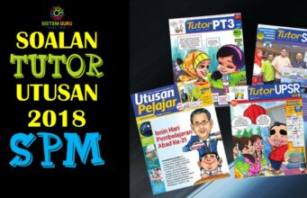 Soalan Tutor Utusan 2018 SPM