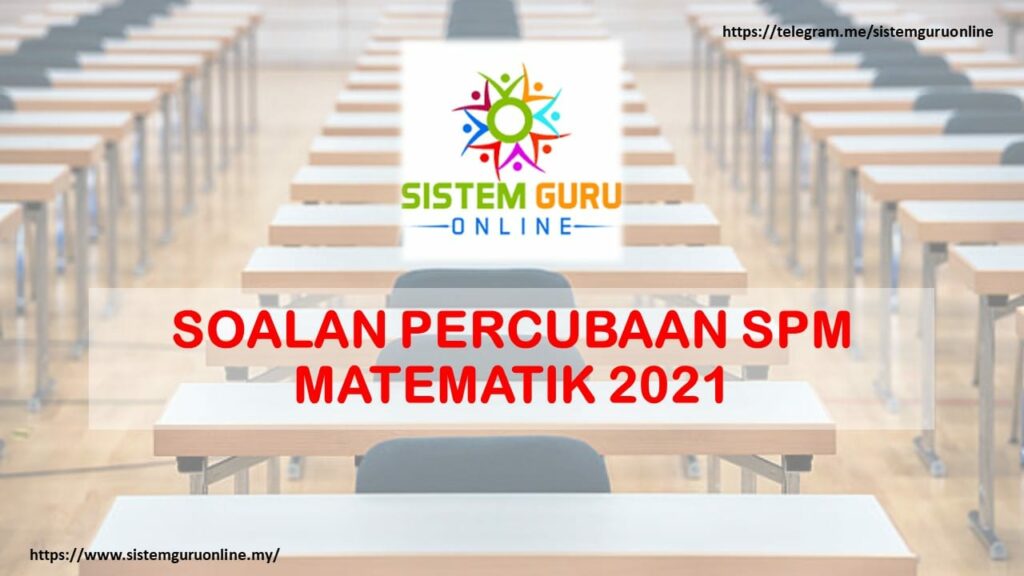 SOALAN PERCUBAAN SPM MATEMATIK 2021 - Download RPH RPT SOALAN & BAHAN ...