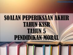 SOALAN PEPERIKSAAN AKHIR TAHUN KSSR TAHUN 5 PENDIDIKAN MORAL