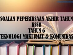SOALAN PEPERIKSAAN AKHIR TAHUN KSSR TAHUN 6 TEKNOLOGI MAKLUMAT & KOMUNIKASI