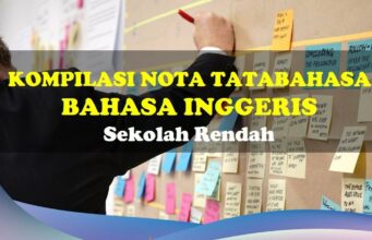 Kompilasi Nota Tatabahasa Bahasa Inggeris Sekolah Rendah Kompilasi Nota Tatabahasa Bahasa Inggeris SR