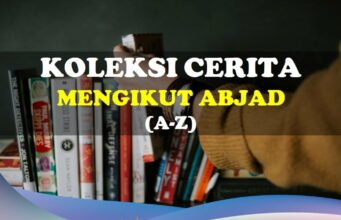 Koleksi Cerita Kanak-kanak Mengikut Abjad (A-Z) koleksi cerita mengikut abjad