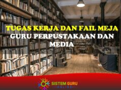 Tugas Kerja dan Fail Meja bagi Guru Perpustakaan dan Media Fail Meja Guru Perpustakaan dan Media
