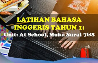 Latihan Bahasa Inggeris Tahun 1= Unit: At School, Muka Surat 7&8 Bahasa Inggeris Tahun 1 Ms 7&8