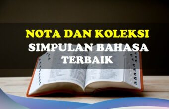 Nota dan Koleksi Simpulan Bahasa Terbaik nota dan koleksi simpulan bahasa terbaik