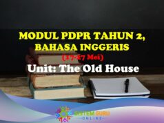 Modul PDPR Bahasa Inggeris Tahun 2: The Old House (17-27 Mei) Modul PDPR Bahasa Inggeris Tahun 2 Topic 6 (17-27 Mei)