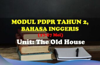 Modul PDPR Bahasa Inggeris Tahun 2: The Old House (17-27 Mei) Modul PDPR Bahasa Inggeris Tahun 2 Topic 6 (17-27 Mei)