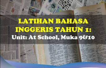 Latihan Bahasa Inggeris Tahun 1= Unit: At School, Muka Surat 9&10 Bahasa Inggeris Tahun 1 Tema At School