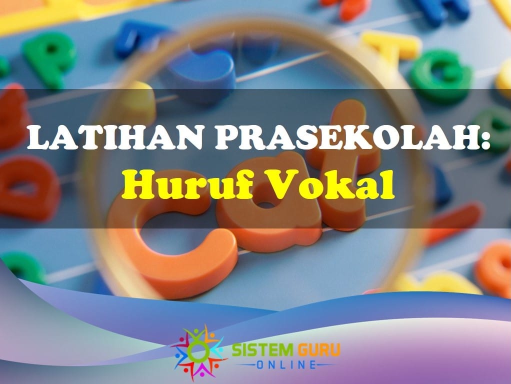 Latihan Prasekolah: Huruf Vokal - Download RPH RPT SOALAN & BAHAN