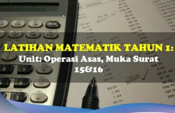 Latihan Matematik Tahun 1 = Unit: Operasi Asas, Muka Surat 15&16 Latihan Matematik Tahun 1 Operasi Asas Ms 15&16
