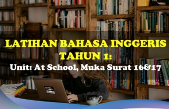 Latihan Bahasa Inggeris Tahun 1= Unit: At School, Muka Surat 16&17 Latihan Bahasa Inggeris Tahun 1 At School Ms 16&17