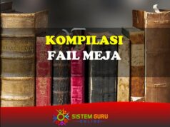Kompilasi Fail Meja Terkini Mengikut Bidang Tugas Guru Kompilasi fail meja