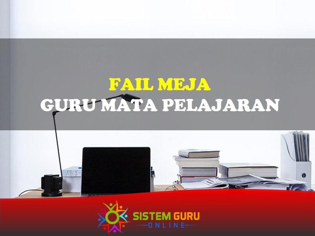 Fail Meja Guru Mata Pelajaran - Download RPH RPT SOALAN & BAHAN ...