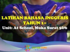 Latihan Bahasa Inggeris Tahun 1= Unit: At School Muka Surat 5&6 Latihan Bahasa Inggeris Tahun 1 Tema At School Muka Surat 5&6