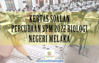 KERTAS SOALAN PERCUBAAN SPM 2022 BIOLOGI NEGERI MELAKA