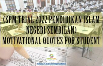 MOTIVATIONAL QUOTES FOR STUDENT (SPM TRIAL 2022 PENDIDIKAN ISLAM NEGERI SEMBILAN)