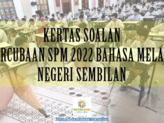 SOALAN PERCUBAAN SPM 2022 : BAHASA MELAYU NEGERI SEMBILAN