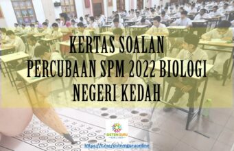 KERTAS SOALAN PERCUBAAN SPM 2022 BIOLOGI NEGERI KEDAH