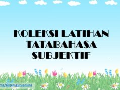 KOLEKSI LATIHAN TATABAHASA SUBJEKTIF
