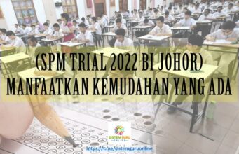 MANFAATKAN KEMUDAHAN YANG ADA (SPM TRIAL 2022 BI JOHOR)