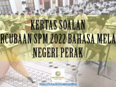 SOALAN PERCUBAAN SPM 2022 : BAHASA MELAYU NEGERI PERAK
