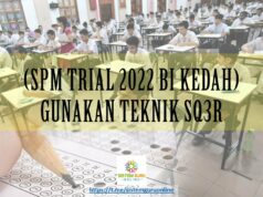 GUNAKAN TEKNIK SQ3R (SURVEY,QUESTION,READ,RECITE,REVIEW) (SPM TRIAL 2022 BI KEDAH)