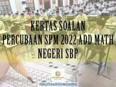 SOALAN PERCUBAAN SPM 2022 : ADDMATH NEGERI SBP