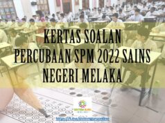 KERTAS SOALAN PERCUBAAN SPM 2022 SAINS NEGERI MELAKA