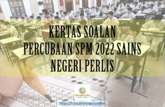 KERTAS SOALAN PERCUBAAN SPM 2022 SAINS NEGERI PERLIS