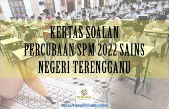 KERTAS SOALAN PERCUBAAN SPM 2022 SAINS NEGERI TERENGGANU