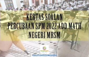 SOALAN PERCUBAAN SPM 2022 : ADDMATH MRSM