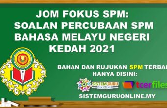 Jom Fokus SPM: Soalan Percubaan SPM Bahasa Melayu Kedah 2021