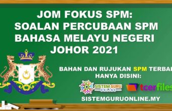 Jom Fokus SPM: Soalan Percubaan SPM Bahasa Melayu Negeri Johor 2021