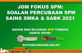 Jom Fokus SPM: Soalan Percubaan SPM Sains SMKA & SABK 2021