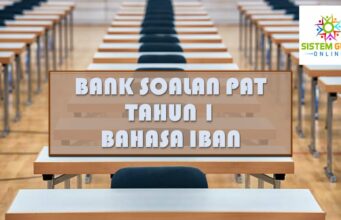 BANK SOALAN PAT KSSR : TAHUN 1 BAHASA IBAN