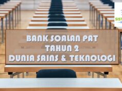 BANK SOALAN PAT KSSR : TAHUN 2 DUNIA SAINS & TEKNOLOGI