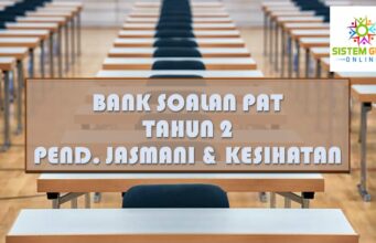BANK SOALAN PAT KSSR : TAHUN 2 PENDIDIKAN JASMANI & KESIHATAN