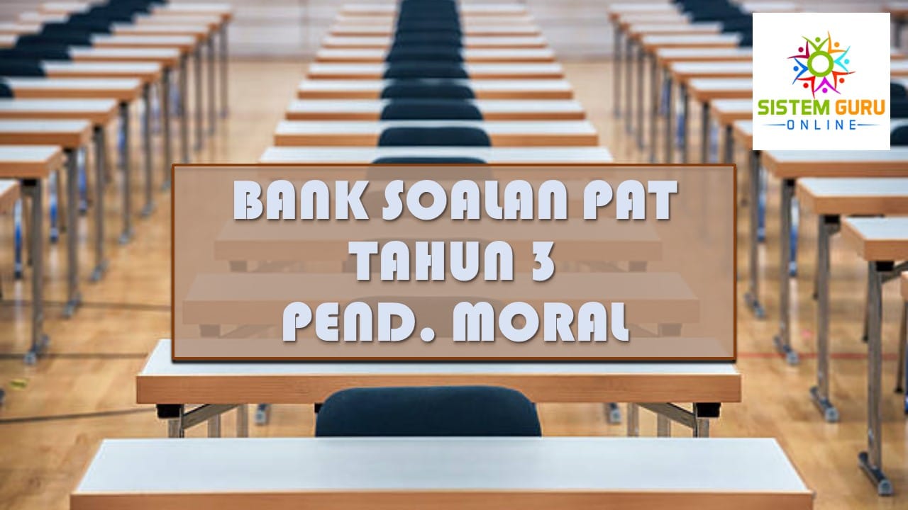 Bank Soalan Pat Kssr Tahun 3 Pendidikan Moral Pendidikan Rasmi