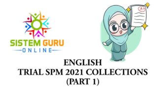 ENGLISH TRIAL SPM 2021 COLLECTIONS (PART 1)