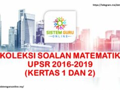 KOLEKSI SOALAN MATEMATIK UPSR 2016-2019 (KERTAS 1 DAN 2)