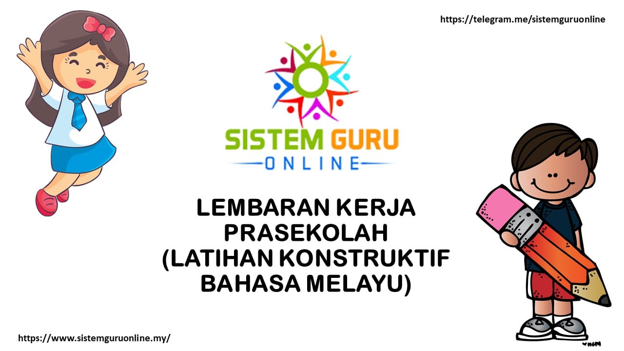 LEMBARAN KERJA PRASEKOLAH (LATIHAN KONSTRUKTIF BAHASA MELAYU ...