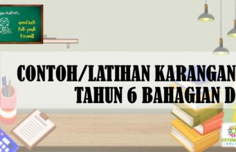 CONTOH/LATIHAN KARANGAN TAHUN 6 BAHAGIAN D