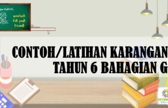 CONTOH/LATIHAN KARANGAN TAHUN 6 BAHAGIAN G