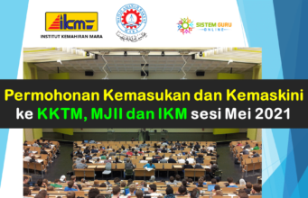 Permohonan Kemasukan dan Kemaskini ke KKTM, MJII dan IKM sesi Mei 2021 kktm 2021