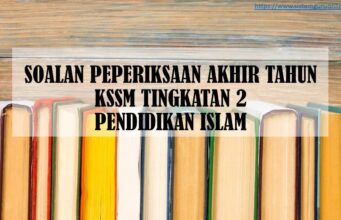 SOALAN PEPERIKSAAN AKHIR TAHUN KSSM TINGKATAN 2 PENDIDIKAN ISLAM