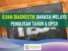 Contoh Ujian Diagnostik Bahasa Melayu Penulisan Tahun 6 UPSR Ujian Diagnostik Bahasa Melayu Penulisan Tahun 6 UPSR